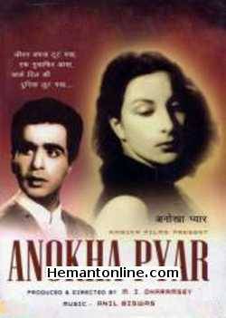 Anokha Pyar 1948 Dilip Kumar, Nargis, Nalini Jaywant, Mukri, Kesarbai, Amirbai, Uma Dutt, Habib, Sheikh
