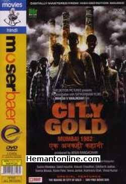 City of Gold 2010 Karan Patel, Sameer Dharmadhikari, Vinit Kumar, Siddharth Jadhav, Kashmira Shah, Satish Kaushik, Sachin Khedekar, Ganesh Yadav, Seema Biswas, Ankush Choudhary, Veena Jamkar