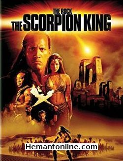 The Scorpion King 2002 Hindi The Rock, Kelly Hu, Bernard Hill, Grant Heslov, Peter Facinelli, Steven Brand, Ralph Moeller, Michael Clarke Duncan