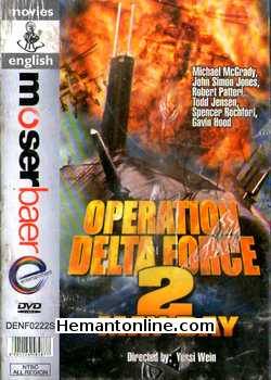 Operation Delta Force 2 May Day 1998 Michael McGrady, John Simon Jones, Robert Patteri, Todd Jensen, Spencer Rochfort, Gavin Hood, J. Kenneth Campbell, Dale Dye