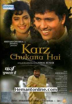 Karz Chukana Hai 1991 Govinda, Juhi Chawla, Shoma Anand, Raj Kiran, Kader Khan, Shakti Kapoor, Gulshan Grover, Asrani, Tej Sapru, Guddi Maruti
