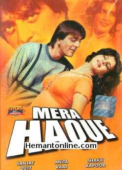 Mera Haque 1986 Sanjay Dutt, Anita Raj, Bindu, Shakti Kapoor, Raza Murad, Ramesh Deo, Jagdish Raj, Urmila Bhatt, Gulshan Grover