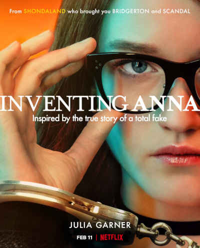 Inventing Anna Season 1 2022 Julia Garner, Anna Chulumsky, Arian Moayed, Katie Lowes, Anders Holm, Alexis Floyd, Anna Deavere Smith, Terry Kinney, Jeff Perry, Laverne Cox, Rebecca Henderson, Armand Schultz, Kyle Beltran, Anthony Edwards, Tim