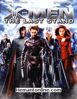 X Men 3 The Last Stand 2006 Hugh Jackman, Patrick Stewart, Ian McKellen, Famke Janssen, James Marsden, Halle Berry, Anna Paquin, Rebecca Romijn, Shawn Ashmore